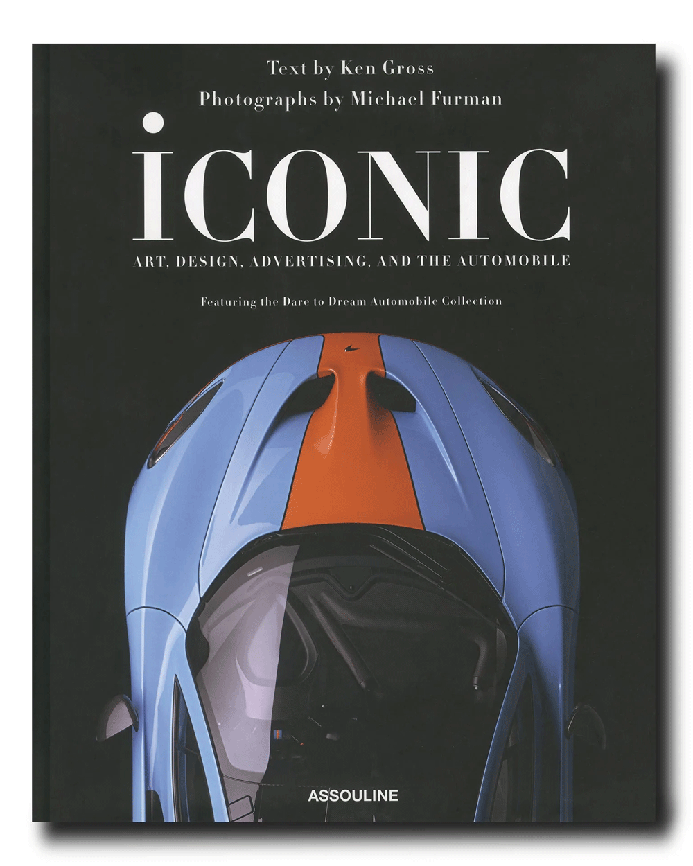 Iconic: Design, Advertising, and the Automobile by Ken Gross