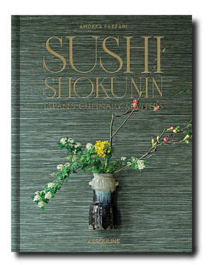 Sushi Shokunin: Japan's Culinary Masters by Andrea Fazzari